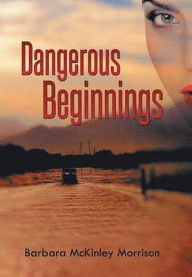 Dangerous Beginnings 1