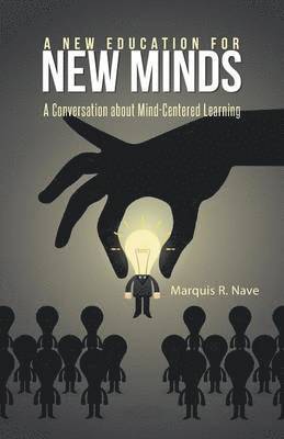 Marquis R Nave, Marquis R. Nave - New Education for New Minds, Häftad