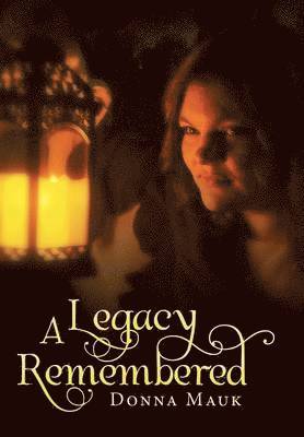 Donna Mauk - Legacy Remembered, Inbunden