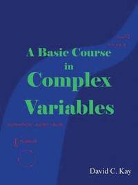 bokomslag A Basic Course in Complex Variables