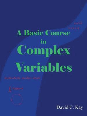 A Basic Course in Complex Variables 1