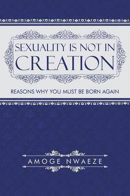 bokomslag Sexuality Is Not in Creation