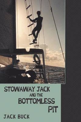 Jack Buck - Stowaway Jack and the Bottomless Pit, Häftad