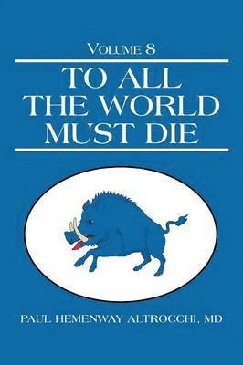 bokomslag To All the World Must Die