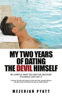 bokomslag My Two Years of Dating the Devil Himself