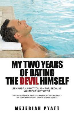 My Two Years of Dating the Devil Himself 1