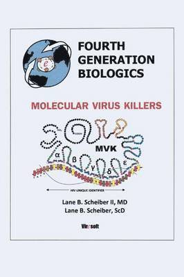 Lane B Scheiber II, II Scheiber, Lane B., Lane B. Scheiber II, MD, MD Lane B. Scheiber II - Fourth Generation Biologics, Häftad