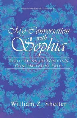 William Z Shetter, William Z. Shetter - My Conversation with Sophia, Häftad