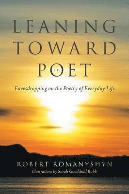 Leaning Toward the Poet 1