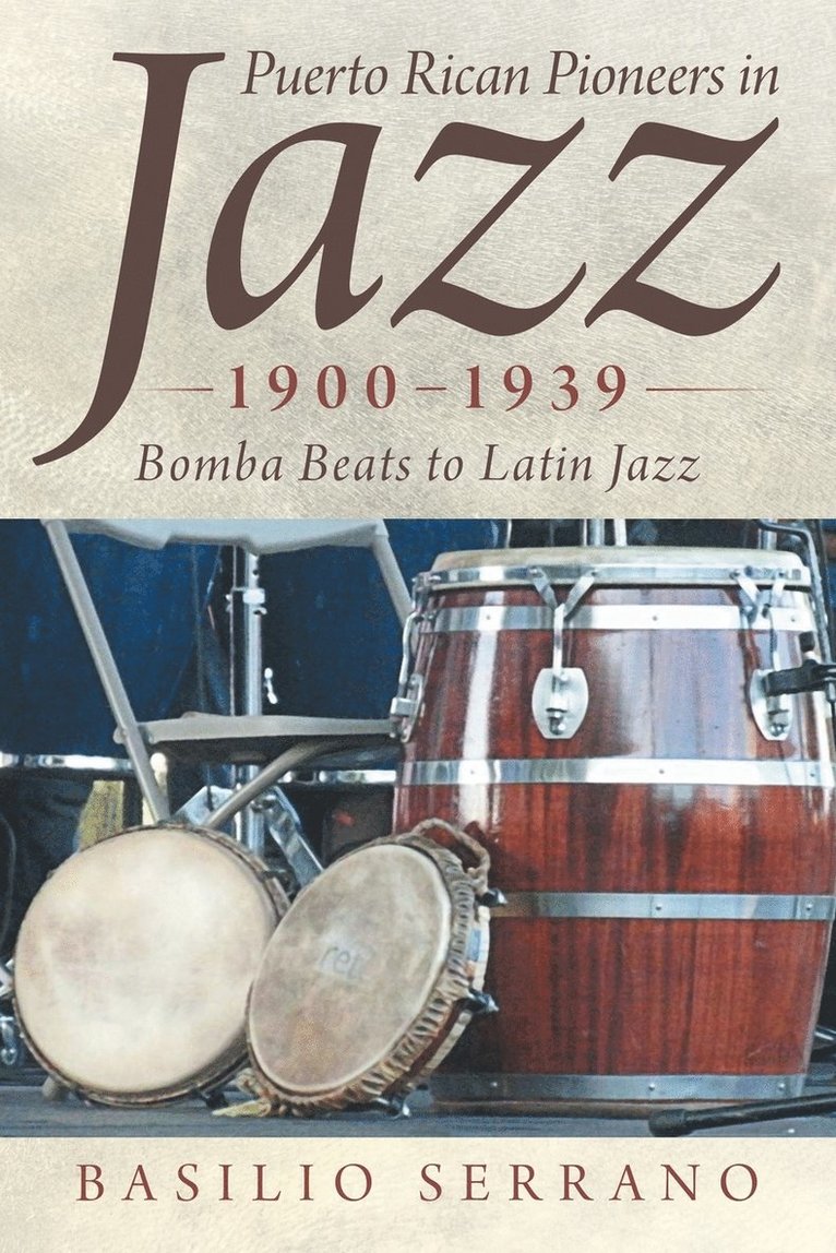 Puerto Rican Pioneers in Jazz, 1900-1939 1