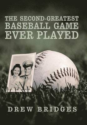 bokomslag The Second-Greatest Baseball Game Ever Played