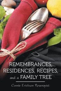 bokomslag Remembrances, Residences, Recipes, and a Family Tree