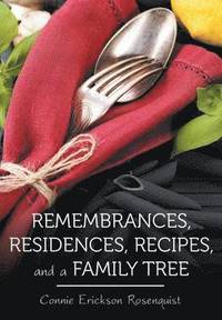 bokomslag Remembrances, Residences, Recipes, and a Family Tree