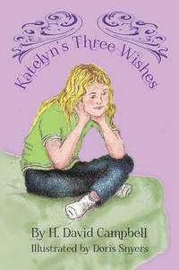 bokomslag Katelyn's Three Wishes