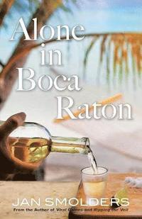 bokomslag Alone in Boca Raton