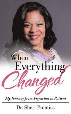 Sheri Prentiss, Dr. Sheri Prentiss - When Everything Changed, Häftad