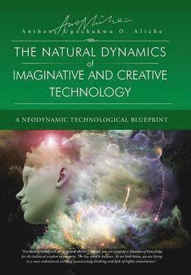 The Natural Dynamic of Imaginative and Creative Technology 1