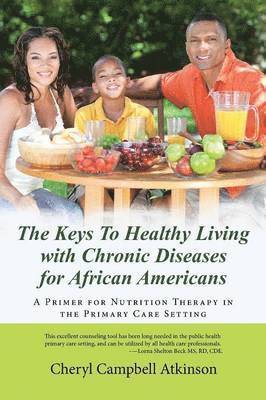 The Keys To Healthy Living with Chronic Diseases for African Americans 1