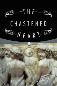 bokomslag The Chastened Heart