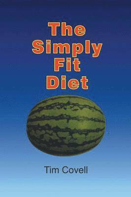 Tim Covell - Simply Fit Diet, Häftad