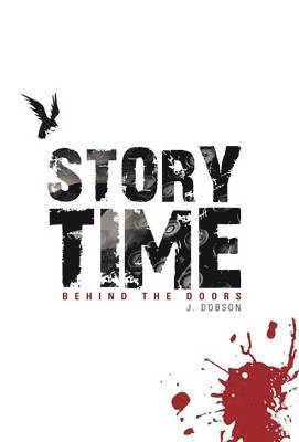 J Dobson, J. Dobson - Story Time Behind the Doors, Inbunden