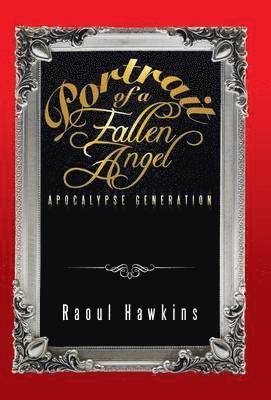 Raoul Hawkins - Portrait of a Fallen Angel, Inbunden