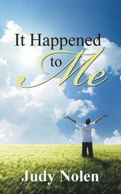 Judy Nolen - It Happened to Me, Häftad