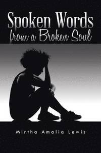 bokomslag Spoken Words from a Broken Soul