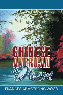 bokomslag Chinese American Dream