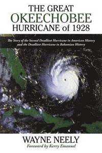 bokomslag The Great Okeechobee Hurricane of 1928