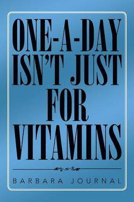 Barbara Journal - One-A-Day Isn't Just for Vitamins, Häftad