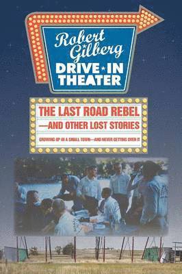 The Last Road Rebel-and Other Lost Stories 1