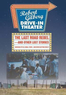 Last Road Rebel-and Other Lost Stories 1