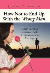 bokomslag How Not to End Up With the Wrong Man