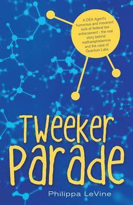 Philippa Levine, Philippa LeVine - Tweeker Parade, Häftad
