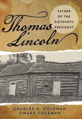Charles H Coleman, Mary Coleman - Thomas Lincoln, Inbunden