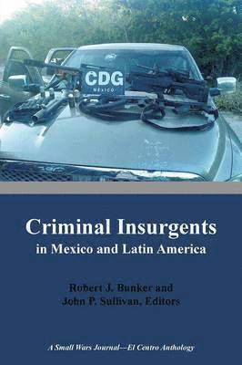 Criminal Insurgents in Mexico and Latin America 1
