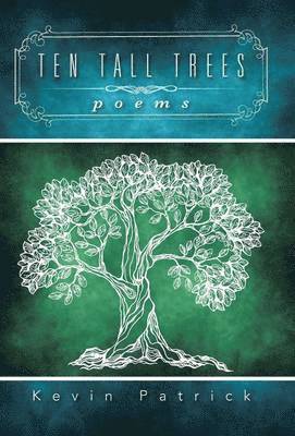 Kevin Patrick - Ten Tall Trees, Inbunden