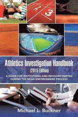 Michael L Buckner, Michael L. Buckner - Athletics Investigation Handbook (2015 Edition), Häftad