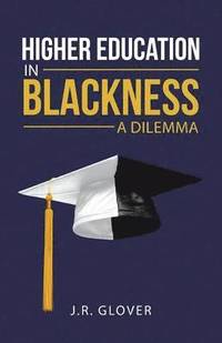 bokomslag Higher Education in Blackness; A Dilemma