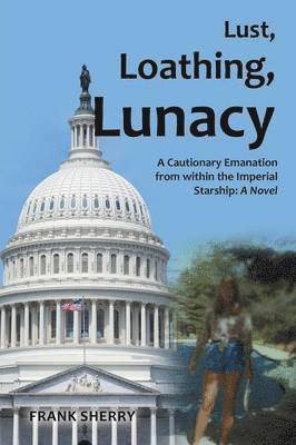 Lust, Loathing, Lunacy 1