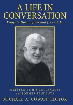 Michael a Cowan, Michael a. Cowan, Michael A. Cowan, Michael A Cowan - Life in Conversation, Inbunden