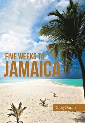 Five Weeks to Jamaica 1