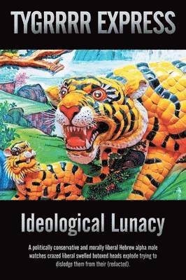 Ideological Lunacy 1