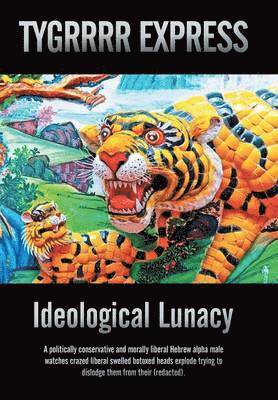 Ideological Lunacy 1