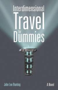 bokomslag Interdimensional Travel for Dummies