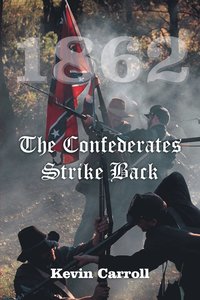 bokomslag 1862 The Confederates Strike Back