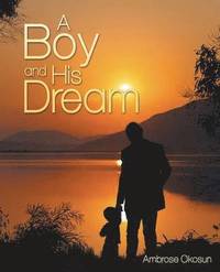 bokomslag A Boy and His Dream
