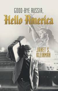 bokomslag Good-Bye Russia, Hello America