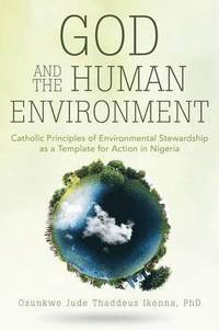 bokomslag God and the Human Environment